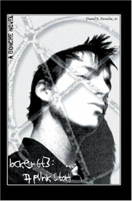 Locker 6t3: A Punk Story 0595664547 Book Cover