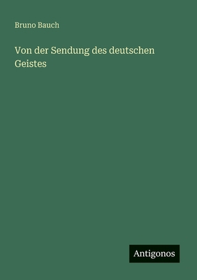 Von der Sendung des deutschen Geistes [German] 3563159629 Book Cover