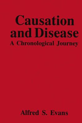 Causation and Disease: A Chronological Journey 1461363187 Book Cover