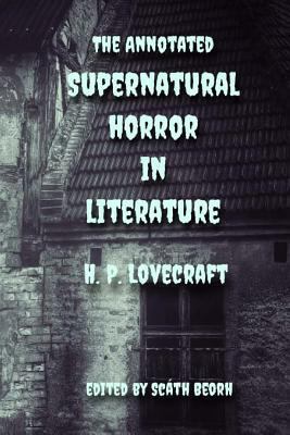 Supernatural Horror In Literature: Annotated 1727215184 Book Cover