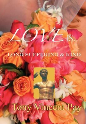 Love is Long Suffering and Kind 1365075877 Book Cover