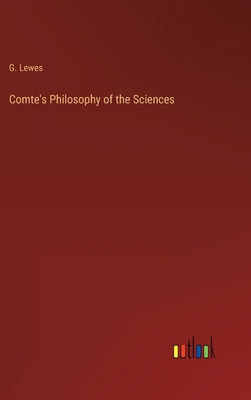 Comte's Philosophy of the Sciences 3368133454 Book Cover
