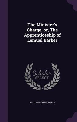 The Minister's Charge, or, The Apprenticeship o... 1356465404 Book Cover