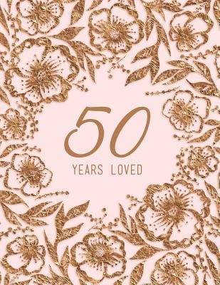 50 Years Loved 1729105734 Book Cover