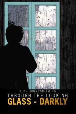 Through the Looking Glass - Darkly 1425781276 Book Cover