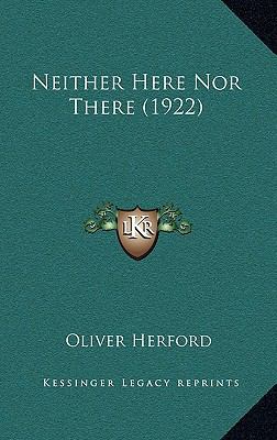 Neither Here Nor There (1922) 1167074033 Book Cover