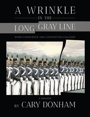A Wrinkle in the Long Gray Line: When Conscienc... B0DYLF9JWS Book Cover
