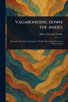 Vagabonding Down the Andes 1023505444 Book Cover