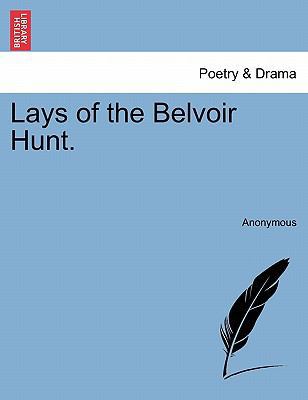 Lays of the Belvoir Hunt. 1241238189 Book Cover