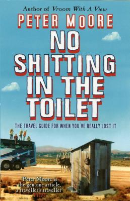NO SHITTING IN THE TOILETTE(REI) 0553817361 Book Cover