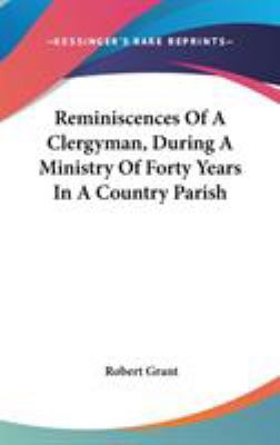 Reminiscences Of A Clergyman, During A Ministry... 054824507X Book Cover