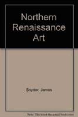 Northern Renaissance Art, Reprint 0131830619 Book Cover