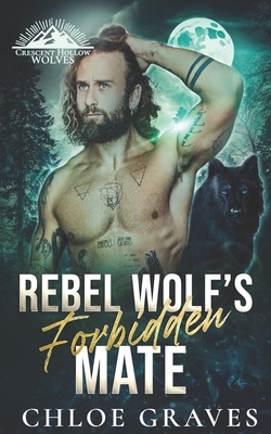 Rebel Wolf's Forbidden Mate B0CNKJ7Y7L Book Cover