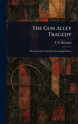 The Gun Alley Tragedy 1023531755 Book Cover