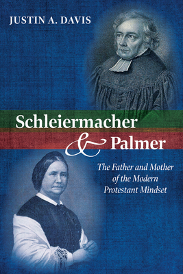 Schleiermacher and Palmer: The Father and Mothe... 1532667345 Book Cover