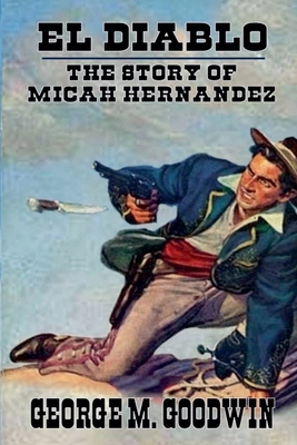 El Diablo - The Story Of Micah Hernandez B0F2QNBRMK Book Cover