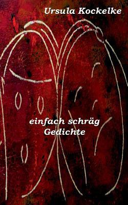 einfach schräg: Gedichte [German] 374481615X Book Cover