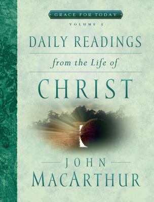Daily Readings from the Life of Christ, Volume ... 0802418058 Book Cover