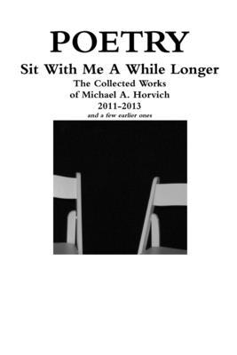 Sit With Me A While Longer 1312053038 Book Cover
