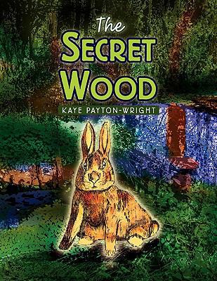 The Secret Wood 1453503218 Book Cover