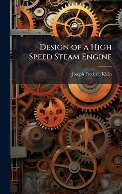 Design of a High Speed Steam Engine 1023857154 Book Cover