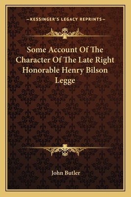 Some Account Of The Character Of The Late Right... 1162751932 Book Cover