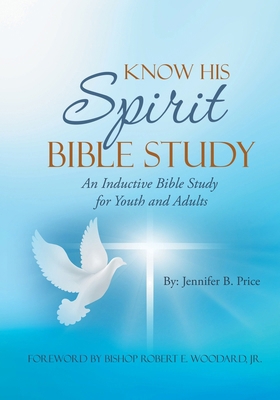Know His Spirit Bible Study B0FCTNYYSQ Book Cover