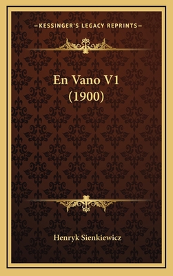 En Vano V1 (1900) [Spanish] 1167766709 Book Cover