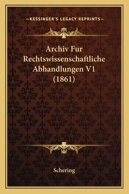 Archiv Fur Rechtswissenschaftliche Abhandlungen... [German] 1168134722 Book Cover