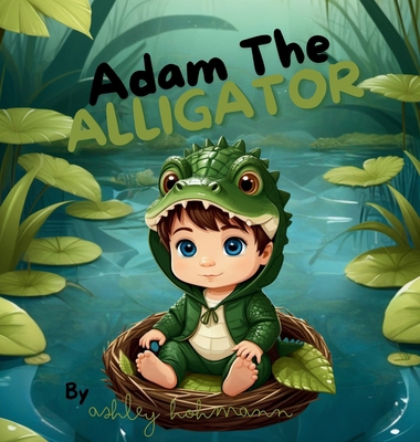 Adam The Alligator B0DJRQ4FZJ Book Cover