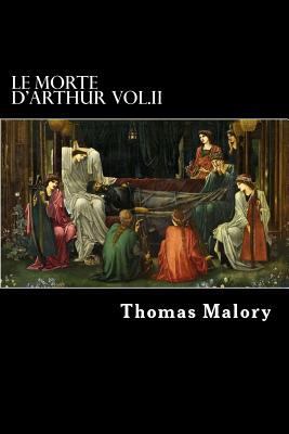 Le Morte d'Arthur Vol.II 1479346802 Book Cover