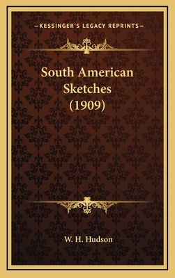South American Sketches (1909) 1164256130 Book Cover