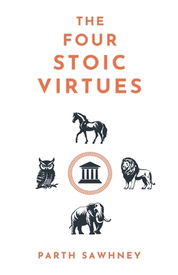 The Four Stoic Virtues B0F258FM8L Book Cover