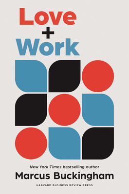 Love and Work: How to Find What You Love, Love ... 1647821231 Book Cover