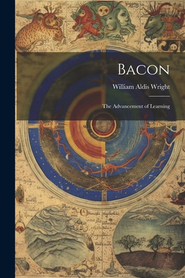 Bacon; the Advancement of Learning 102175336X Book Cover