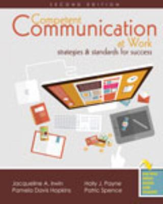 Competent Communication at Work: Strategies and... 1465276513 Book Cover