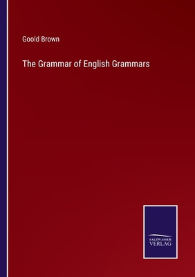 The Grammar of English Grammars 3375149786 Book Cover