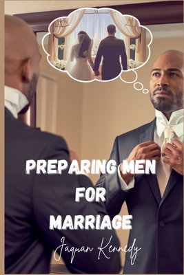 Preparing Men For Marriage B0FD4PK6XV Book Cover
