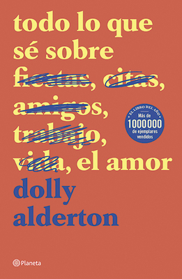 Todo Lo Que Sé Sobre El Amor [Spanish] 6070766679 Book Cover