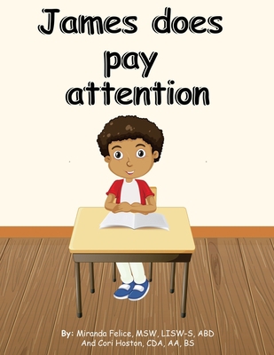 James does pay attention 1637511868 Book Cover