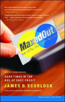 Maxed Out: Hard Times in the Age of Easy Credit 1416532536 Book Cover