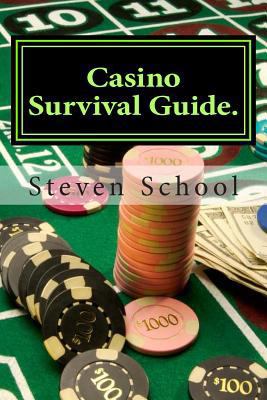 Casino Survival Guide.: Breaking The Bank 1482692678 Book Cover