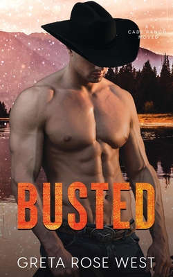 Busted: A Cade Ranch Novel 1955633053 Book Cover