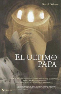 El ultimo papa/The Last Pope (Spanish Edition) [Spanish] 8493428515 Book Cover