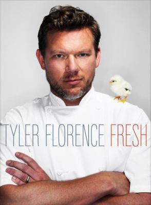 Tyler Florence: Fresh 0385344538 Book Cover