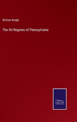 The Oil Regions of Pennsylvania 3375038755 Book Cover