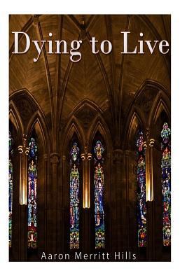 Dying to Live 1540329747 Book Cover