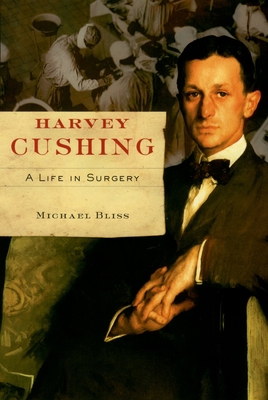 Harvey Cushing: A Life in Surgery 0195169891 Book Cover
