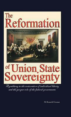 The Reformation of Union State Sovereignty: The... 1475983379 Book Cover