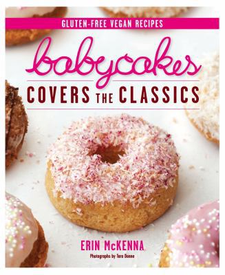 Babycakes Covers the Classics: Gluten-Free Vega... 1906650683 Book Cover